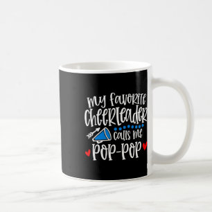My Favorite Cheerleader Calls Me Pop-pop Funny Che Coffee Mug