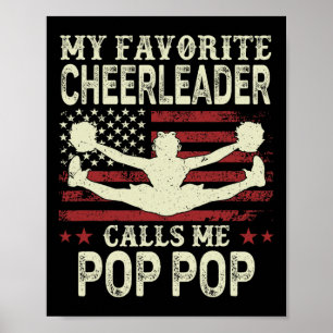 My Favorite Cheerleader Calls Me Pop Pop Us Flag P Poster