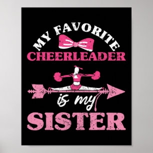 My Favorite Cheerleader Is My Sister Cheerleading  Poster