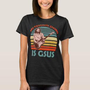 My Favorite Chord Is Gsus Jesus Guitarist Guitar V T-Shirt