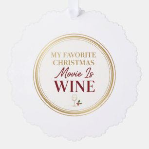 My Favorite Christmas Movie Is Wine Ornament Card