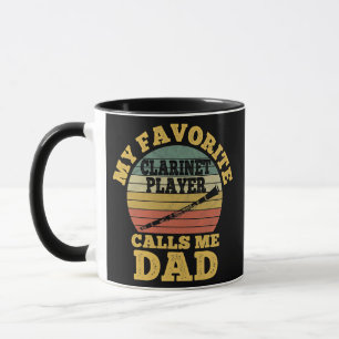 My favorite Clarinet Player Calls me Dad Father Mug