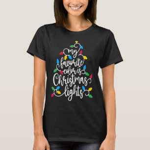 My Favorite Color Is Christmas Lights Family Chris T-Shirt