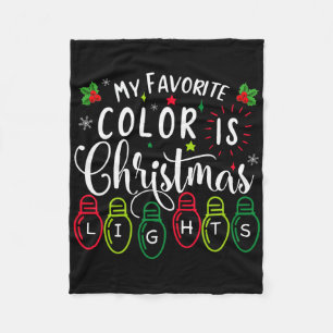 My Favorite Color Is Christmas Lights Funny Xmas P Fleece Blanket