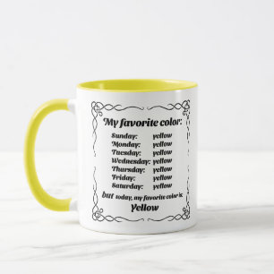 My favorite color is yellow Mug