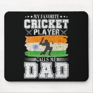 My Favorite Cricket Player Calls Me Dad India Flag Mouse Pad