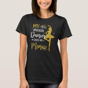 My Favorite Dancer Calls Me Memaw Dance Womens T-Shirt