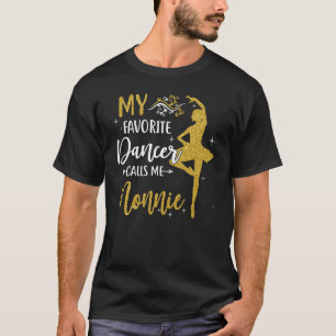My Favorite Dancer Calls Me Nonnie  Dance Womens T-Shirt