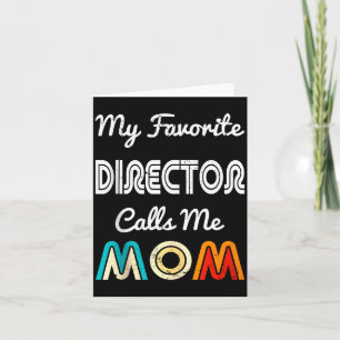 My Favorite Director Calls Me Mom Funny Movie &amp Card
