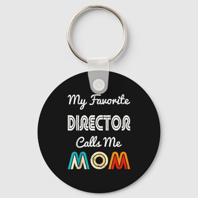 My Favorite Director Calls Me Mom Funny Movie &amp Keychain (Front)
