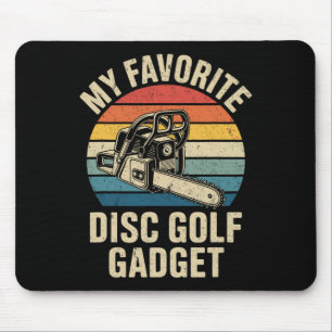 My Favorite Disc Golf Gadget Funny Disc Golf _4  Mouse Pad