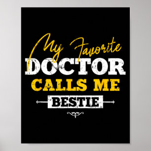 My Favorite Doctor Calls Me Ie Funny Doc Friend  Poster