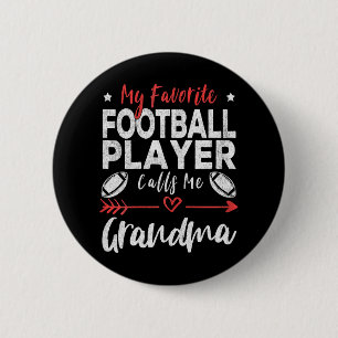 My Favorite Football Player Calls Me Grandma 2 Inch Round Button