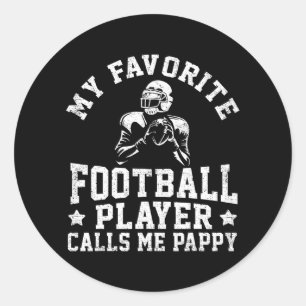 My Favorite Football Player Calls Me Pappy Classic Round Sticker