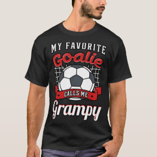 My Favorite Goalie Calls Me Grampy Soccer Player G T-Shirt