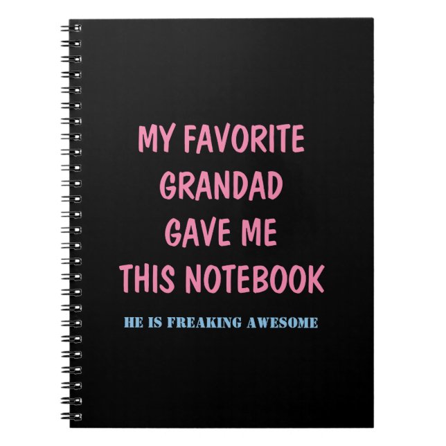 MY FAVORITE GRANDAD GAVE ME THIS NOTEBOOK (Front)