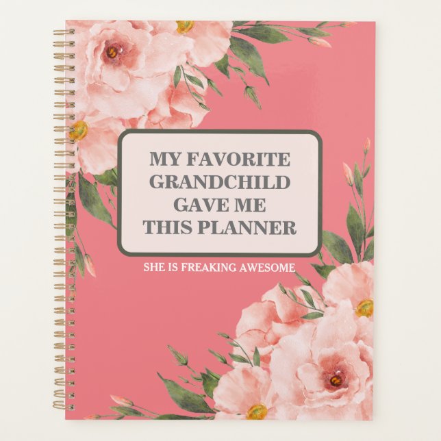 MY FAVORITE GRANDCHILD GAVE ME THIS PLANNER (Front)