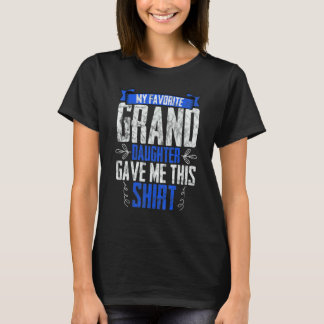My Favorite Granddaughter Gave Me Grandparent T-Shirt
