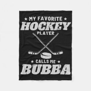 My Favorite Hockey Calls Me Bub Family Funny Hocke Fleece Blanket