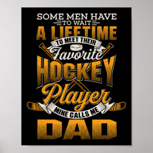 My Favorite Hockey Player Calls Me Dad - Hockey Da Poster