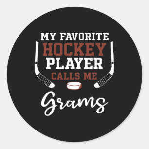 My Favorite Hockey Player Calls Me Grams  Classic Round Sticker