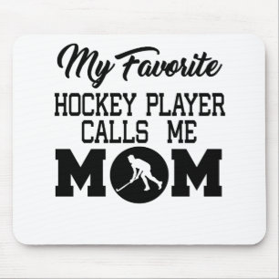 My Favorite Hockey Player Calls Me Mom Mouse Pad