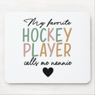 My Favorite Hockey Player Calls Me Nannie Vintage Mouse Pad