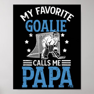 My Favorite Ice Hockey Goalie Papa Ice Hockey Keep Poster