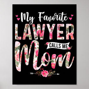 My favorite lawyer call me mom happy mother's day poster