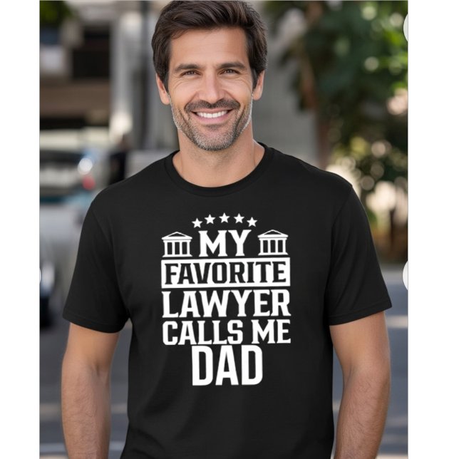 MY FAVORITE LAWYER CALLS ME DAD T-Shirt (Creator Uploaded)