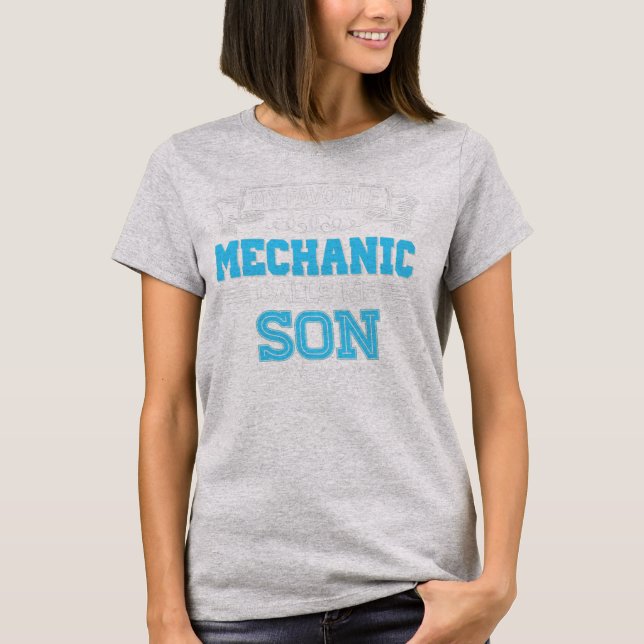 My Favorite Mechanic Calls Me Son Dad Mom Mother T-Shirt (Front)