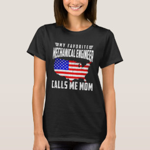 My Favorite Mechanical Engineer Calls Me Mom USA F T-Shirt