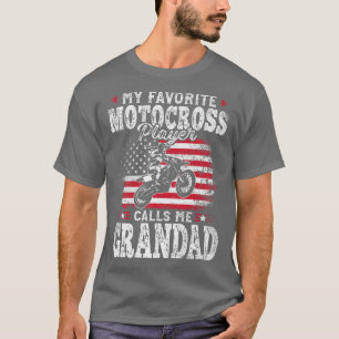 My Favorite Motocross Player Calls Me Grandad Fath T-Shirt