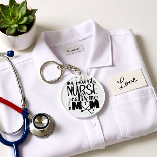 My favorite Nurse call me mom - T-shirt Keychain