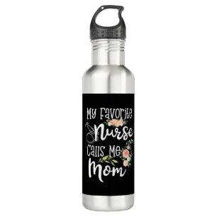 My Favorite Nurse Calls Me Mom Mother's Day Gift 710 Ml Water Bottle
