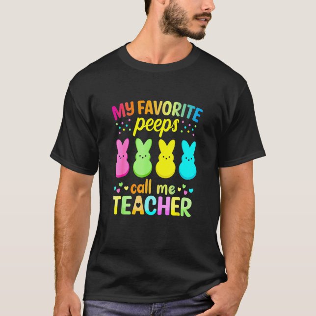 My Favorite Pee Ps Call Me Teacher  Happy Easter T-Shirt (Front)