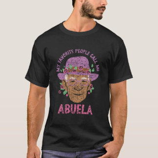 My Favorite People Call Me Abuela Abuelas Grandma  T-Shirt