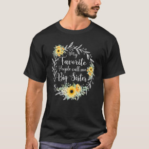My Favorite People Call Me Big Sister Women Daisy T-Shirt