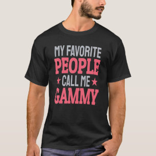 My Favorite People Call Me Gammy   Grandma T-Shirt