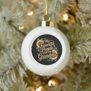 My Favorite People Call Me Grandma Mother's Day Ceramic Ball Christmas Ornament