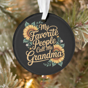 My Favorite People Call Me Grandma Mother's Day Ornament