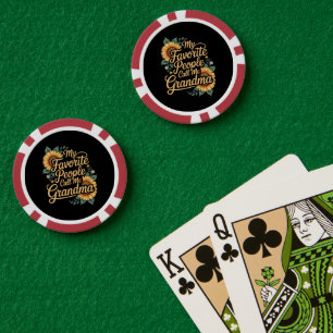 My Favorite People Call Me Grandma Mother's Day Poker Chips