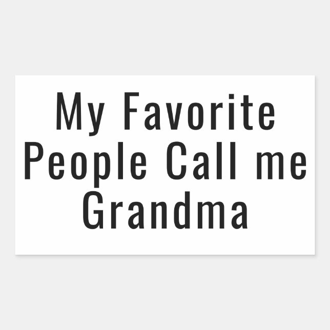 My Favorite People Call Me Grandma Sticker (Front)