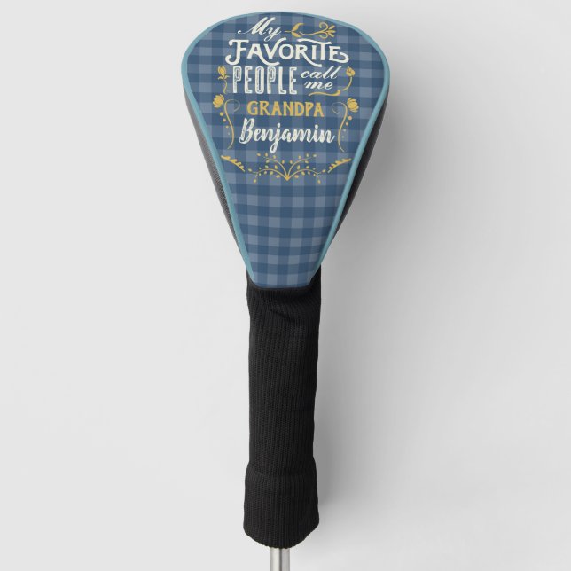 My Favorite People Call Me Grandpa Blue Gingham Golf Head Cover (Front)