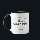My Favorite People Call Me Grandpa/Grampa/Other Mug<br><div class="desc">Simple,  modern black and white mug for grandfathers,  featuring the text,  "My Favorite People Call Me Grandpa" ("Grandpa" can be changed to "Grampa" or any other text) and the names of the grandchildren.</div>