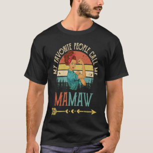 My Favorite People Call Me Mamaw Women Rosie Vinta T-Shirt
