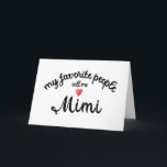 My Favorite People Call Me Mimi grandmother gran Card<br><div class="desc">The perfect Happy Grandmother's Day card for your favourite Granny! My Favorite People Call Me Mimi Featuring a stylish cursive typography and groovy red heart, it makes a heartfelt card for Mother’s Day, Grandparents Day, Granny birthday, or a unique and memorable pregnancy announcement! This classic design is perfect for so...</div>