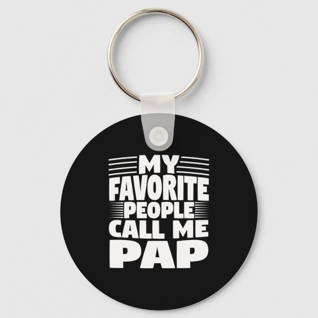 My Favorite People Call Me Pap Funny Gift  Keychain (Front)