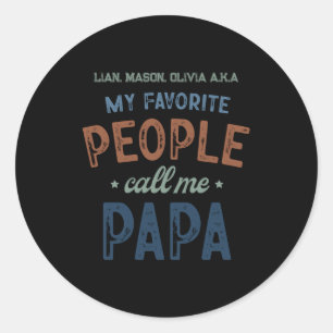 My Favorite People Call Me Papa D Classic Round Sticker