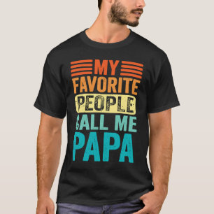 My Favorite People Call Me Papa Retro Vintage Mens T-Shirt